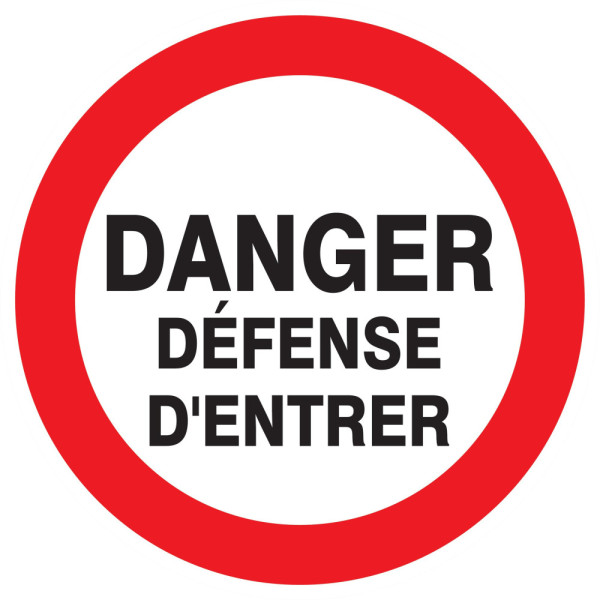 Danger defense d'entrer d.300mm