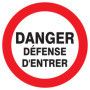 Danger defense d'entrer d.300mm